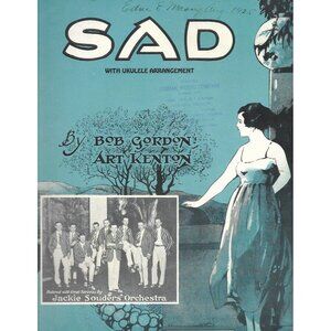 Sad Sheet Music 1925 Bob Gordon Art Kenton Jackie Souders Orchestra Ukulele